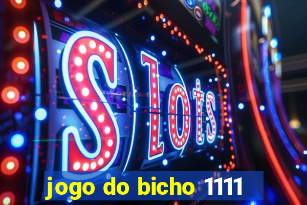 jogo do bicho 1111